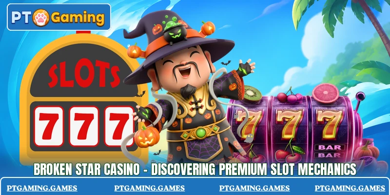 Broken Star Casino - Discovering Premium Slot Mechanics