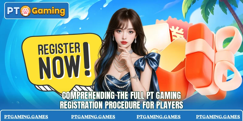 Comprehending the full PT Gaming registration procedure for players Comprehending the full PT Gaming registration procedure for players