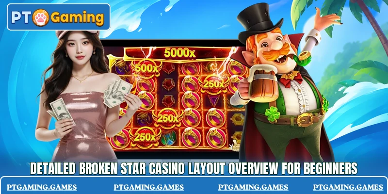 Detailed Broken Star Casino layout overview for beginners Detailed Broken Star Casino layout overview for beginners