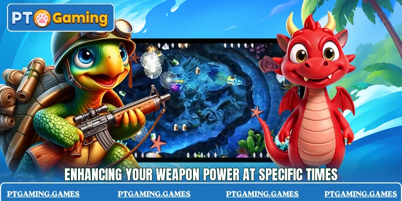 Enhancing your weapon power at specific times Enhancing your weapon power at specific times
