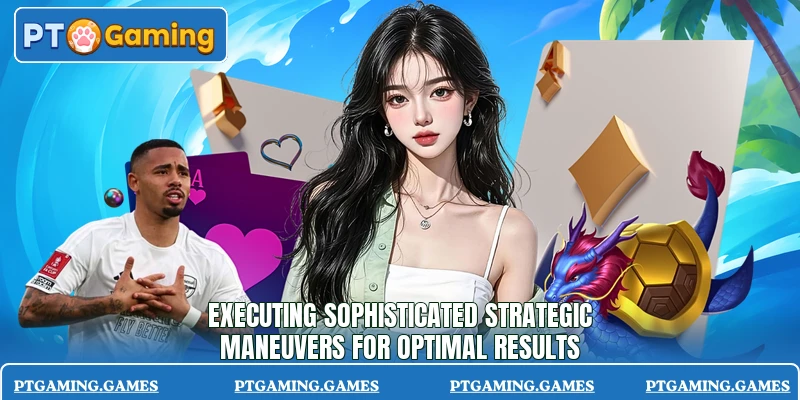 Executing sophisticated strategic maneuvers for optimal results Executing sophisticated strategic maneuvers for optimal results