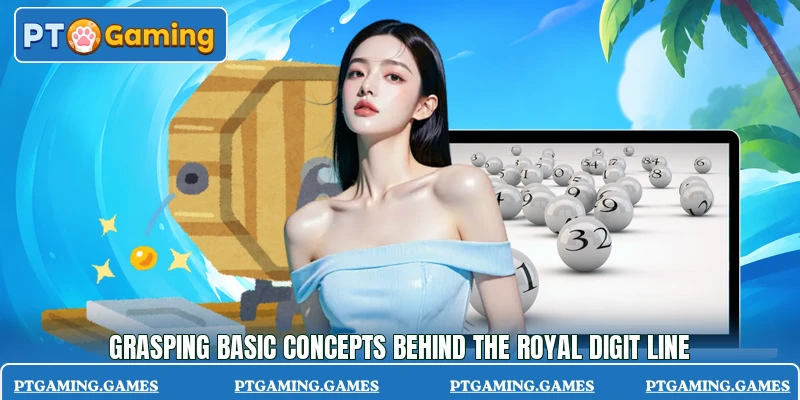 Grasping basic concepts behind the Royal Digit Line Grasping basic concepts behind the Royal Digit Line