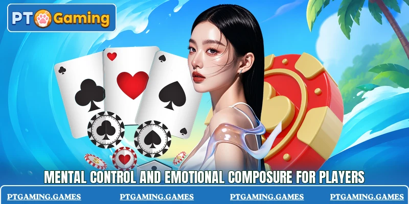 Mental control and emotional composure for players Mental control and emotional composure for players