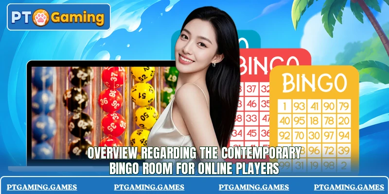 Overview regarding the contemporary bingo room for online players Overview regarding the contemporary bingo room for online players