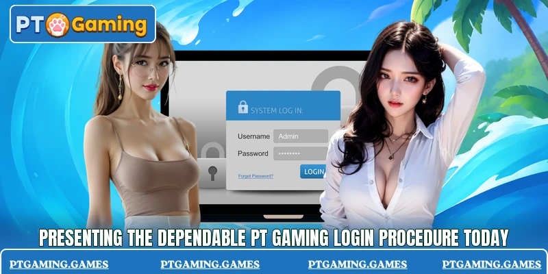 Presenting the dependable PT Gaming login procedure today Presenting the dependable PT Gaming login procedure today