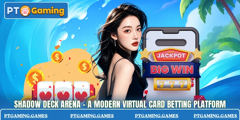 Shadow Deck Arena - A Modern Virtual Card Betting Platform