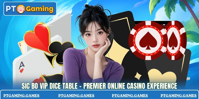 Sic Bo VIP Dice Table - Premier Online Casino Experience
