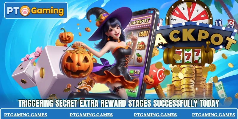 Triggering secret extra reward stages successfully today Triggering secret extra reward stages successfully today